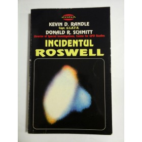  INCIDENTUL ROSWELL - KEVIN D. RANDLE * DONALD R. SCHMITT